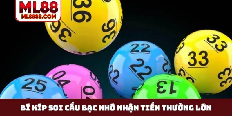 Bí kíp soi cầu bạc nhớ nhận tiền thưởng lớn