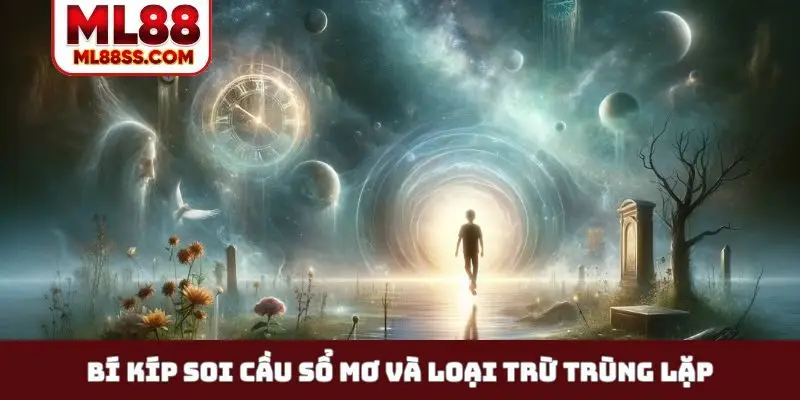Bí kíp soi cầu sổ mơ và loại trừ trùng lặp