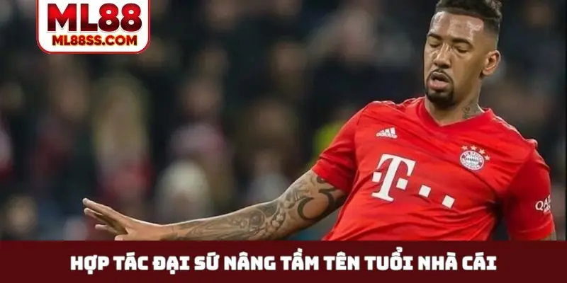 Hợp tác đại sứ nâng tầm tên tuổi nhà cái