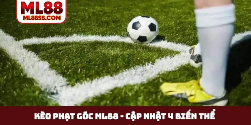 Kèo phạt góc ML88