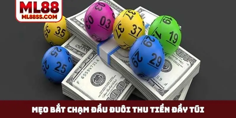 Mẹo bắt chạm đầu đuôi thu tiền đầy túi