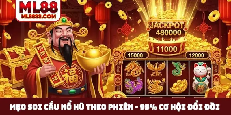 Mẹo soi cầu nổ hũ theo phiên