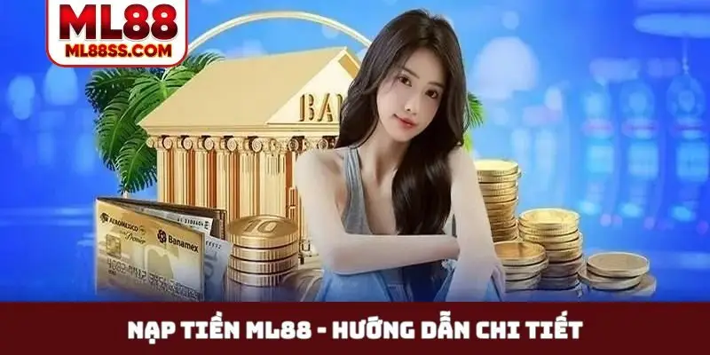 Nạp tiền ML88