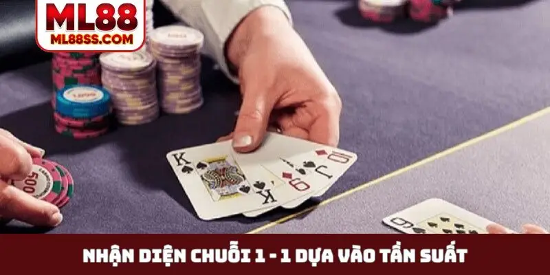 Nhận diện chuỗi 1 - 1 dựa vào tần suất