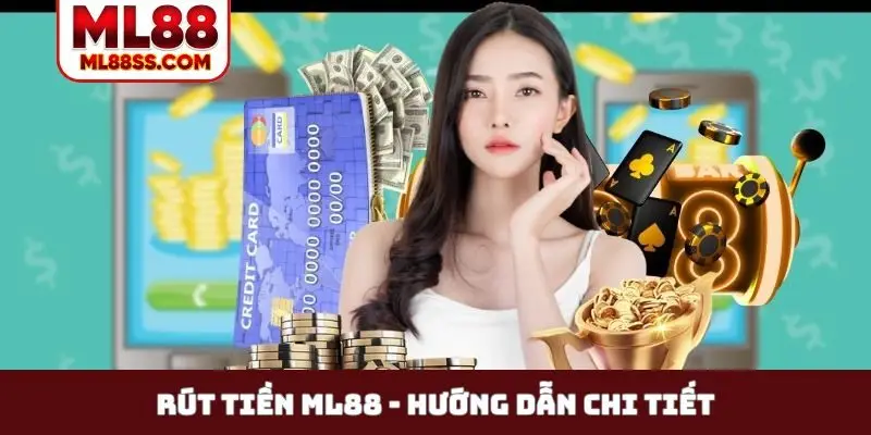 Rút tiền ML88