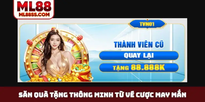 Săn quà tặng thông minh từ vé cược may mắn