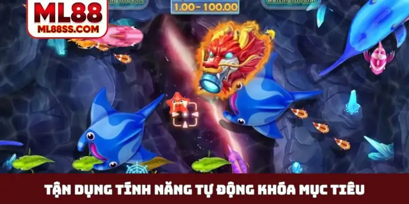 Tận dụng tính năng tự động khóa mục tiêu